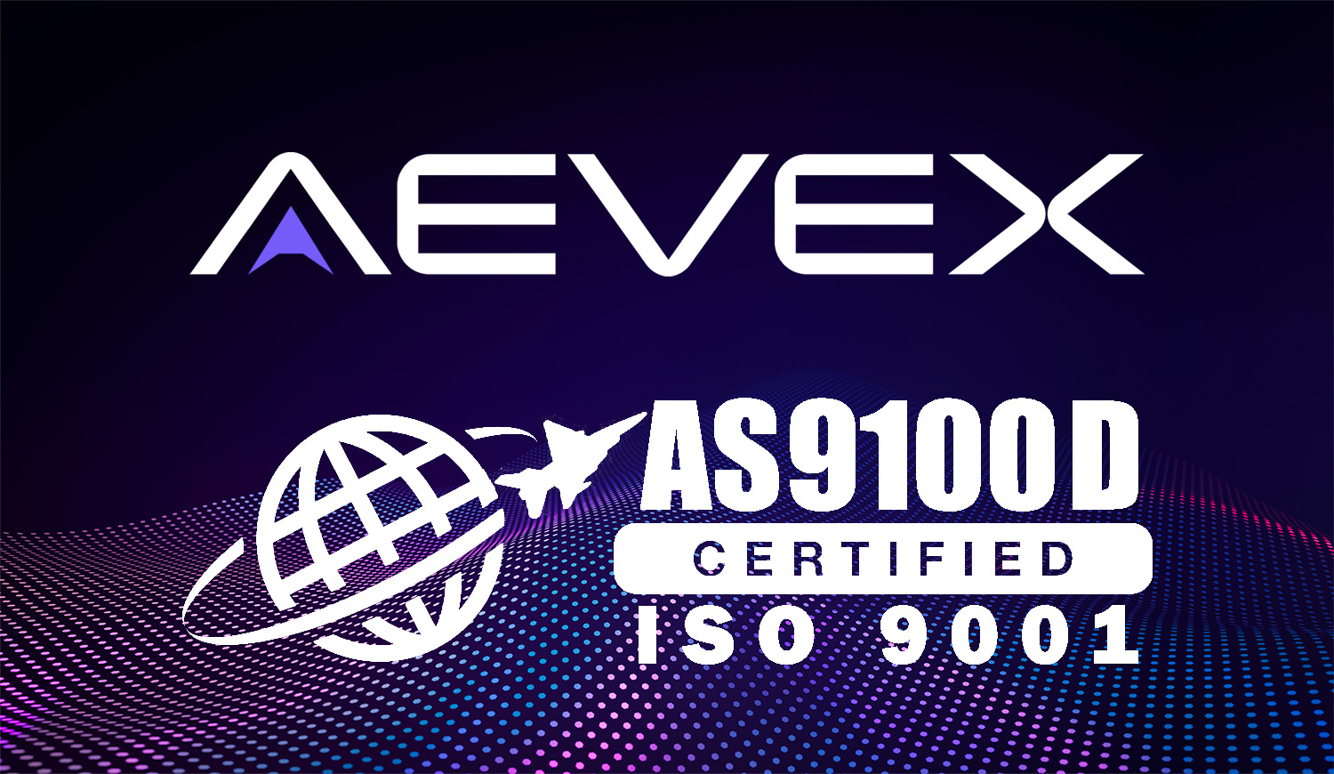 AEVEX Achieves AS9100 Certification