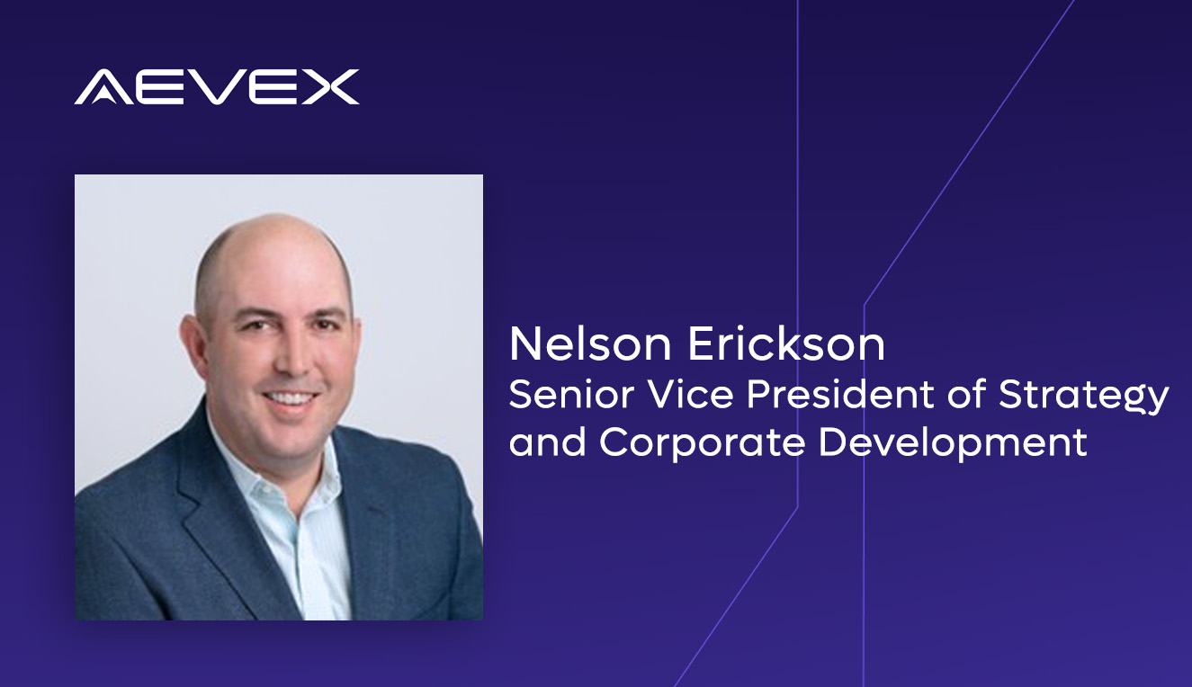 AEVEX Appoints Nelson Erickson as Senior Vice President of Strategy and Corporate Development